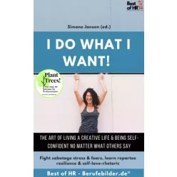   Simone Janson - I do what I want! The art of living a creative life & being self-confident no matter what others say (e-könyv)
