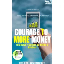   Simone Janson - Courage to More Money! Financial Freedom by Skills & Mindset (e-könyv)