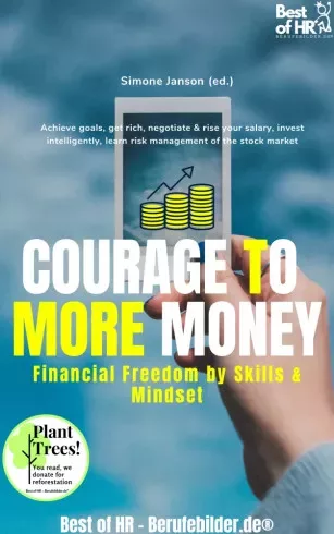 Simone Janson - Courage to More Money! Financial Freedom by Skills & Mindset (e-könyv)