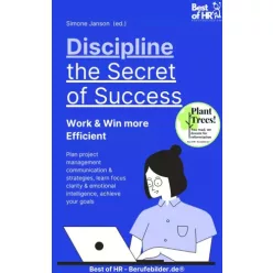   Simone Janson - Discipline – the Secret of Success! Work & Win more Efficient (e-könyv)