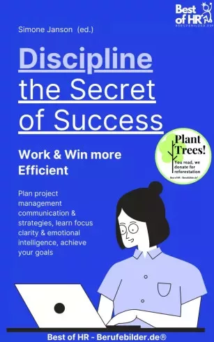 Simone Janson - Discipline – the Secret of Success! Work & Win more Efficient (e-könyv)