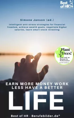 Simone Janson - Earn more Money Work less Have a better Life (e-könyv)