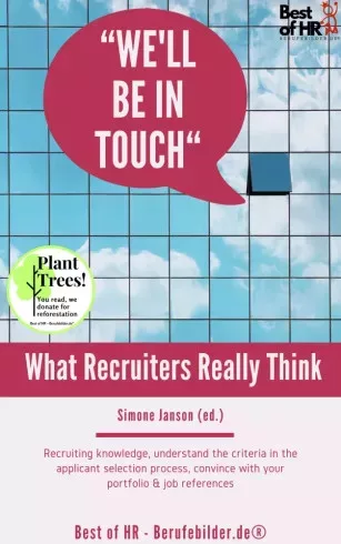 Simone Janson - We'll be in Touch! What Recruiters Really Think (e-könyv)