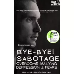   Simone Janson - Bye-Bye Sabotage! Overcome Bullying Depression & Fears (e-könyv)