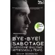 Simone Janson - Bye-Bye Sabotage! Overcome Bullying Depression & Fears (e-könyv)