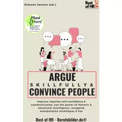   Simone Janson - Argue Skillfully & Convince People (e-könyv)
