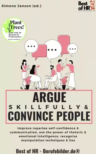 Simone Janson - Argue Skillfully & Convince People (e-könyv)