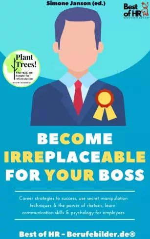 Simone Janson - Become Irreplaceable for your Boss (e-könyv)