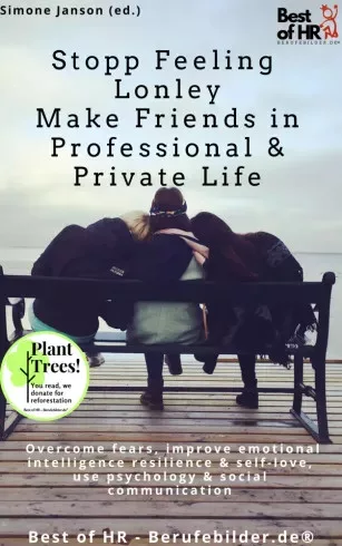 Simone Janson - Stopp Feeling Lonley - Make Friends in Professional & Private Life (e-könyv)