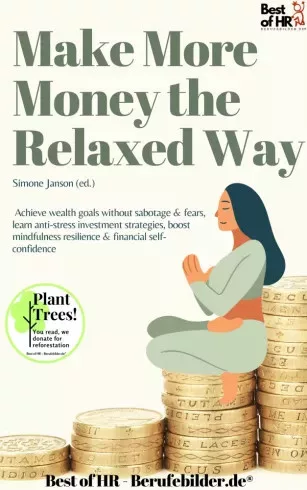 Simone Janson - Make More Money the Relaxed Way (e-könyv)