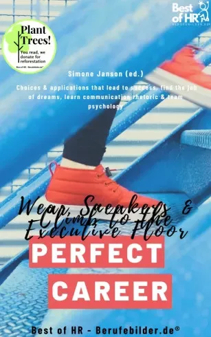 Simone Janson - Perfect Career? Wear Sneakers & Climb to the Executive Floor (e-könyv)