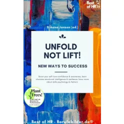   Simone Janson - Unfold, not Lift! New Ways to Success (e-könyv)
