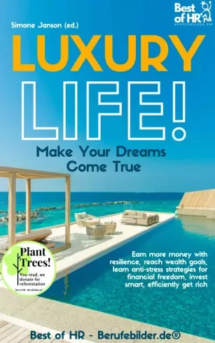 Simone Janson - Luxury Life! Make Your Dreams Come True (e-könyv)