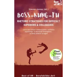   Simone Janson - Boss Kung Fu! Rhetoric Strategies for Difficult Superiors & Colleagues (e-könyv)