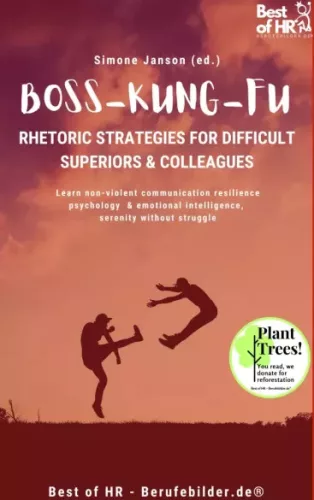 Simone Janson - Boss Kung Fu! Rhetoric Strategies for Difficult Superiors & Colleagues (e-könyv)