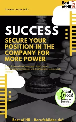 Simone Janson - Success - Secure Your Position in the Company for More Power (e-könyv)
