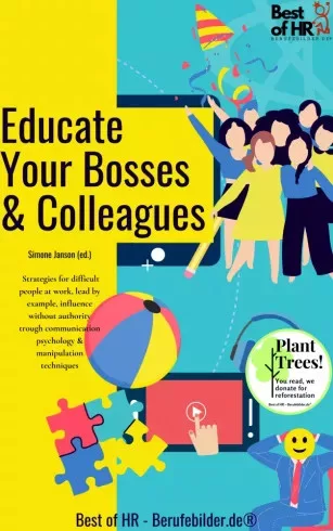Simone Janson - Educate Your Bosses & Colleagues (e-könyv)