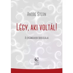 André Stern - Légy, aki voltál! (e-könyv)
