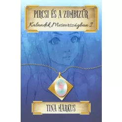 Tina Markus - Pircsi és a zombizűr (e-könyv)