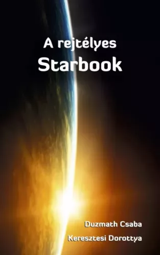 Duzmath Csaba - A rejtélyes Starbook (e-könyv)