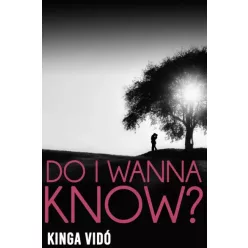 Vidó Kinga - Do I Wanna Know? (e-könyv)