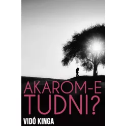 Vidó Kinga - Akarom-e tudni? (e-könyv)