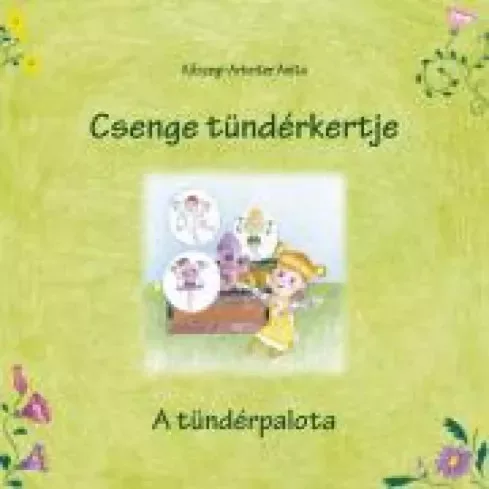 Kőszegi-Arbeiter Anita - Csenge tündérkertje – A tündérpalota (e-könyv)