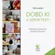 Tóth Andi - Dobd ki a szemetest! (II. bővített kiadás) (e-könyv)