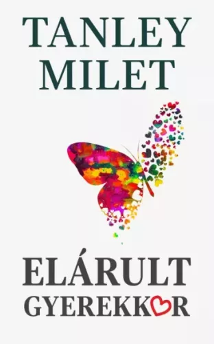 Tanley Milet - Elárult gyerekkor (e-könyv)