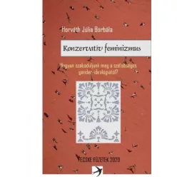   Horváth Júlia Borbála - Konzervatív feminizmus (e-könyv)