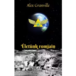 Alex Granville - Életünk romjain (e-könyv)