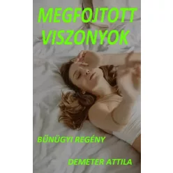 Demeter Attila - Megfojtott viszonyok (e-könyv)