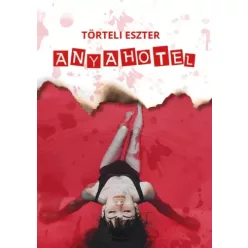Törteli Eszter - Anyahotel (e-könyv)