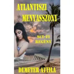 Demeter Attila - Atlantiszi menyasszony (e-könyv)
