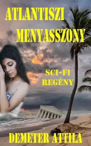 Demeter Attila - Atlantiszi menyasszony (e-könyv)