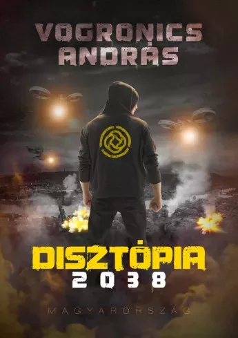 Vogronics András - Disztópia 2038 (e-könyv)