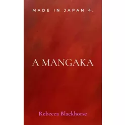 Rebecca Blackhorse - A mangaka (e-könyv)