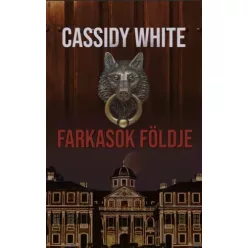 Cassidy White - Farkasok földje (e-könyv)