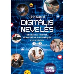 Tóth Dániel - Digitális nevelés 1-2 (e-könyv)