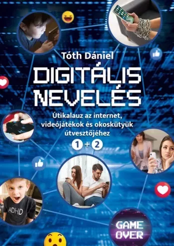 Tóth Dániel - Digitális nevelés 1-2 (e-könyv)