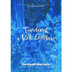 Hornyák Mariann - Tündérek a Kék Erdőben (e-könyv)