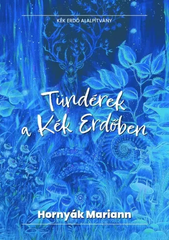 Hornyák Mariann - Tündérek a Kék Erdőben (e-könyv)