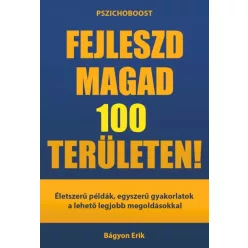 Bágyon Erik - Fejleszd magad 100 területen! (e-könyv)