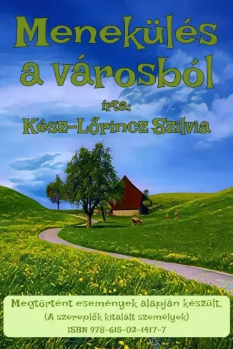 Kész-Lőrincz Szilvia - Menekülés a városból (e-könyv)