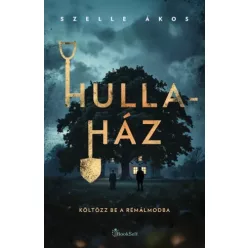 Szelle Ákos - Hullaház (e-könyv)