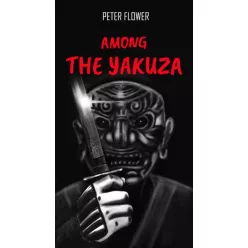 Peter Flower - Among the Yakuza (e-könyv)