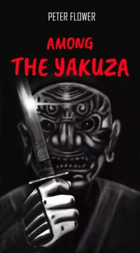 Peter Flower - Among the Yakuza (e-könyv)