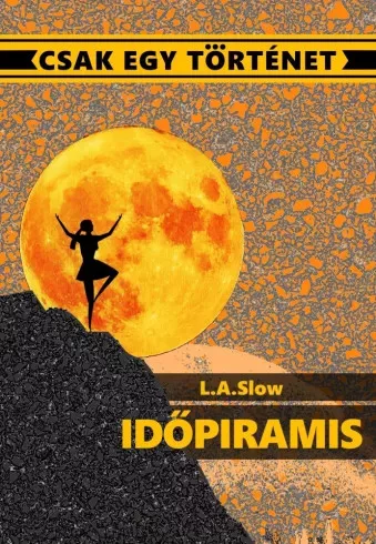 L.A. Slow - Időpiramis (e-könyv)