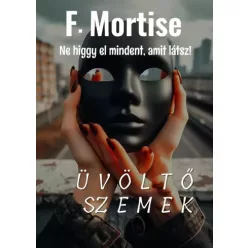 F. Mortise - Üvöltő szemek (e-könyv)