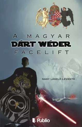 Nagy László Levente - A magyar Dárt Wéder facelift (e-könyv)